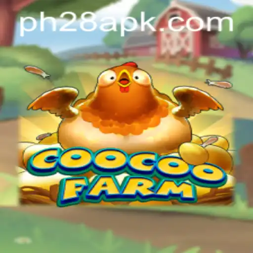 Explore the Exciting World of CooCooFarm on PH28.COM